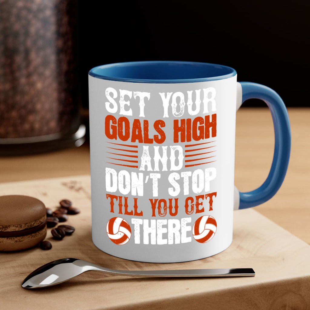 Set your goals high and don’t stop till you get there Style 547#- volleyball-Mug / Coffee Cup