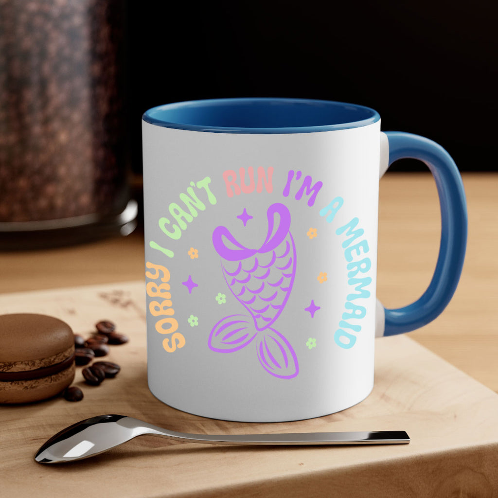 Sorry I Cant Run Im 611#- mermaid-Mug / Coffee Cup