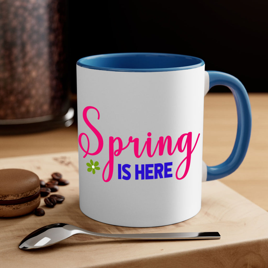 Spring is Here 455#- spring-Mug / Coffee Cup
