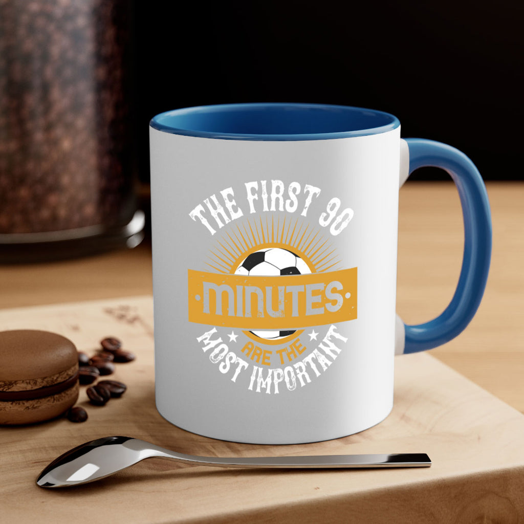 The first minutes are the most important 202#- soccer-Mug / Coffee Cup