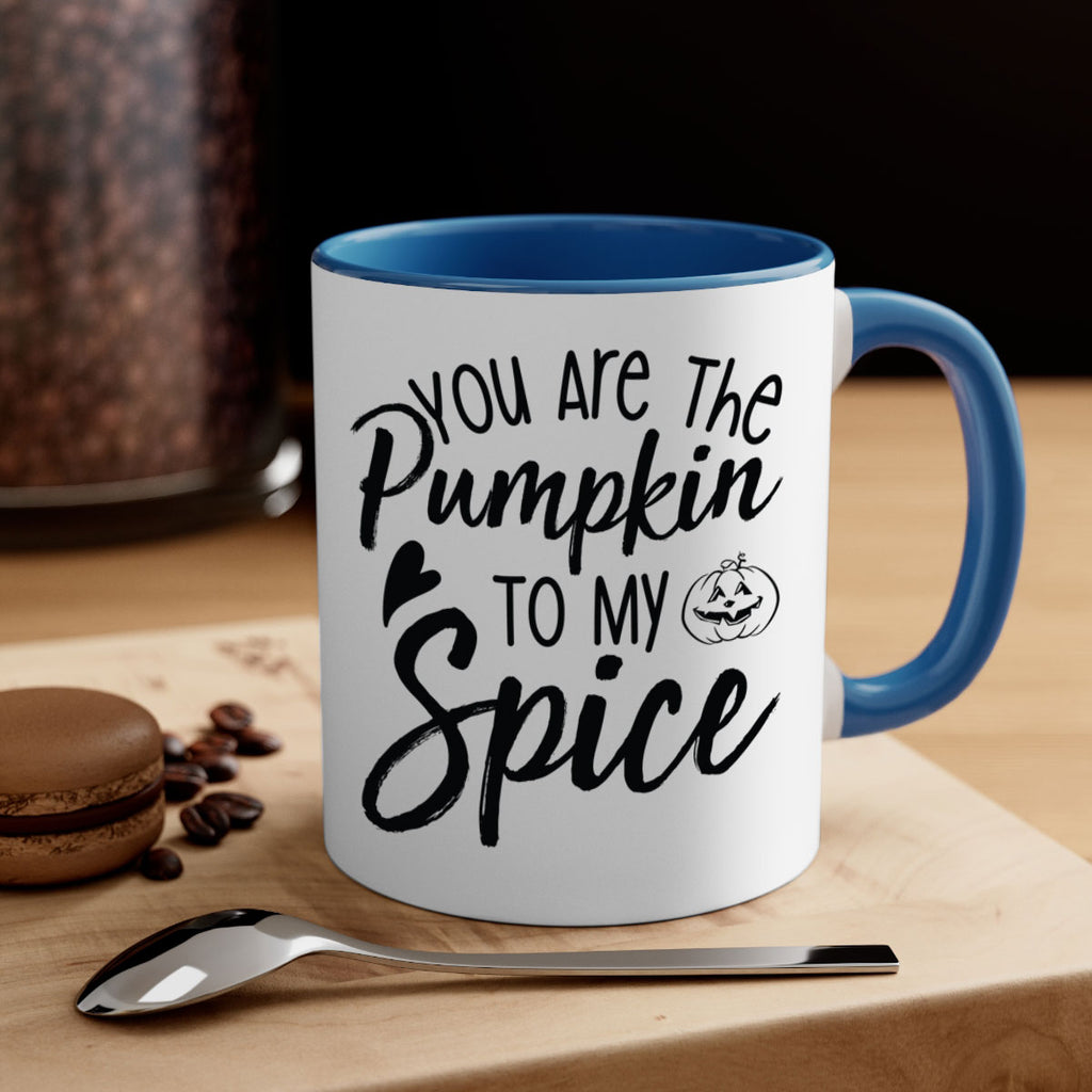 You Are The Pumpkin To My Spice 656#- fall-Mug / Coffee Cup