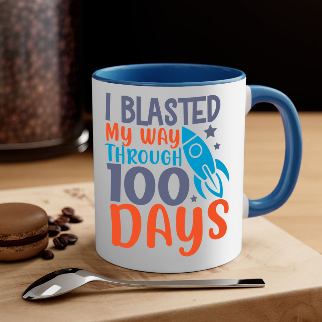 i blasted on my way through 100 days 12#- 100 days-Mug / Coffee Cup