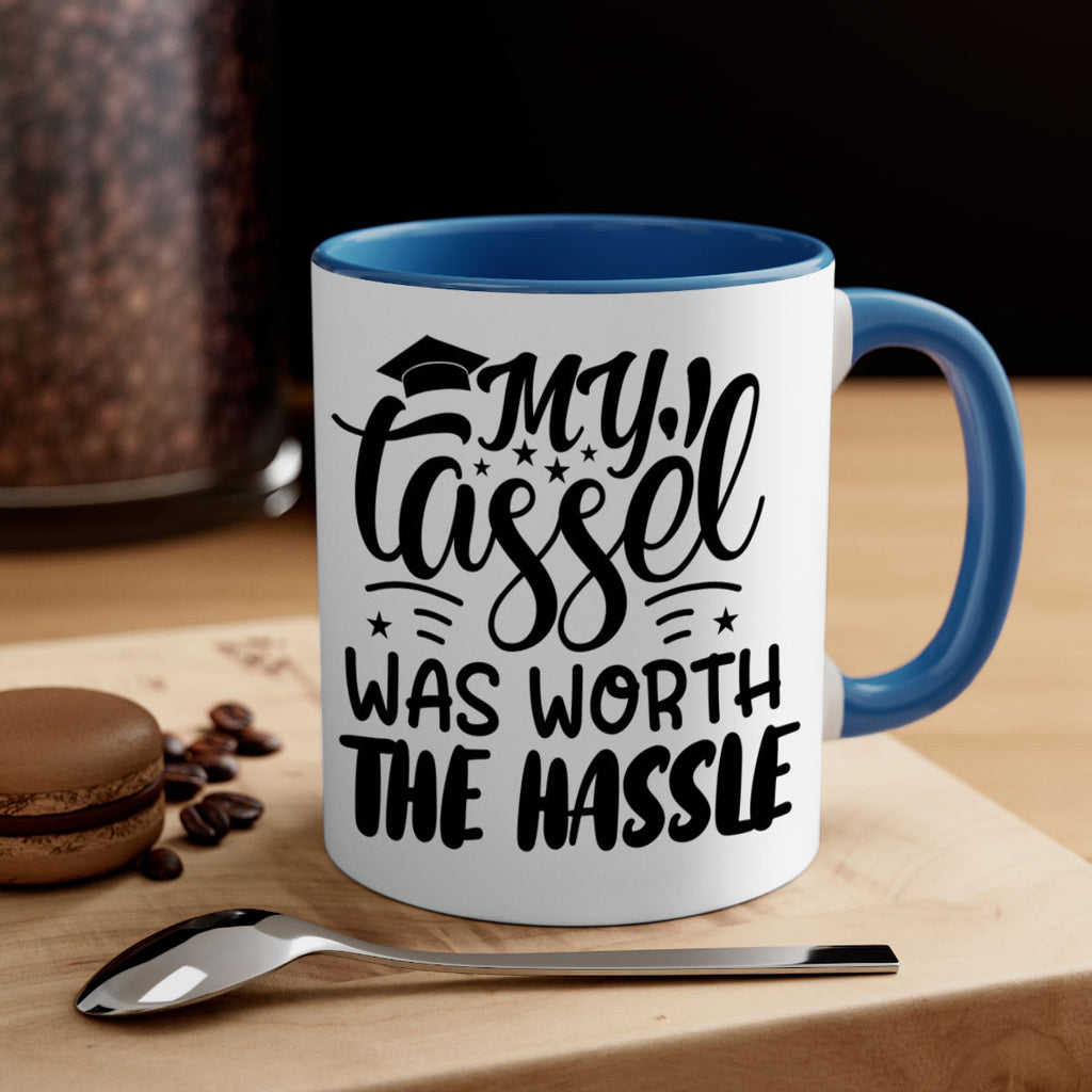 my tassel was worth the hassle 5#- graduation-Mug / Coffee Cup