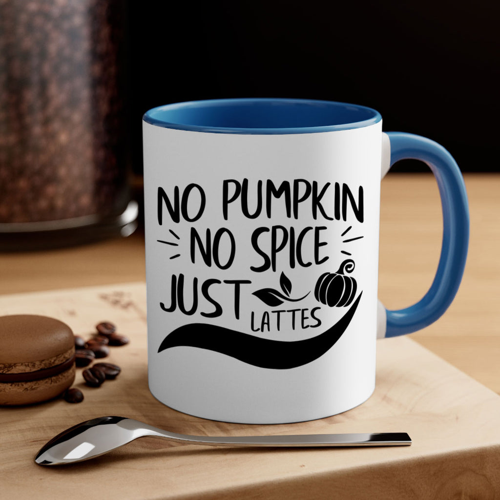 no pumpkin no spice just lattes 441#- fall-Mug / Coffee Cup