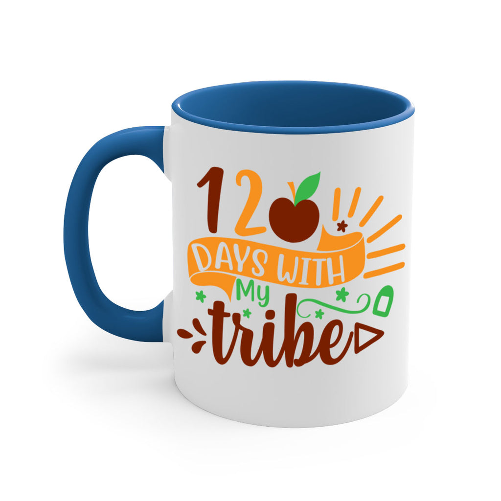 11 120 days with my tribe 41#- 100 days-Mug / Coffee Cup