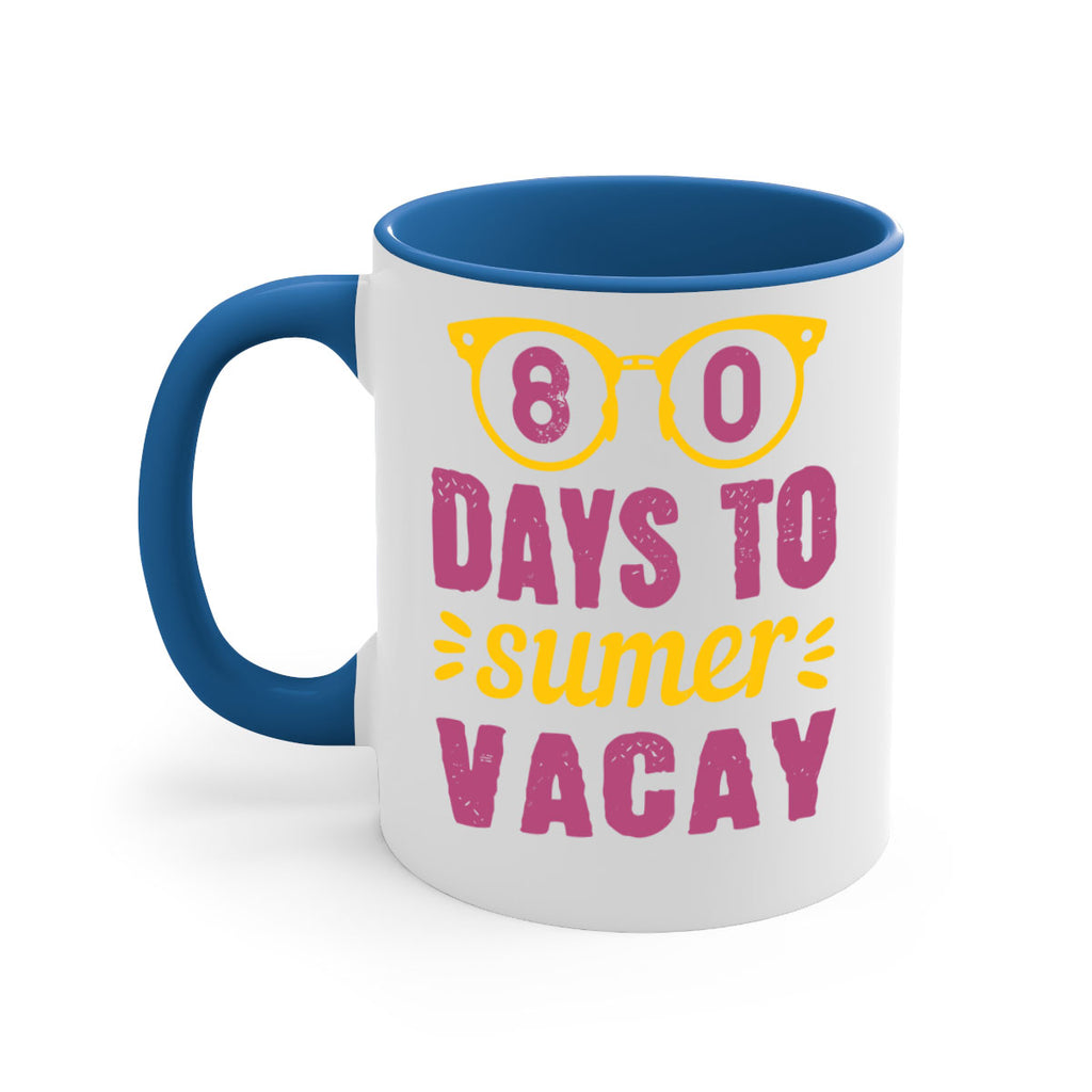 8 days to sumer vacay 1#- 100 days-Mug / Coffee Cup