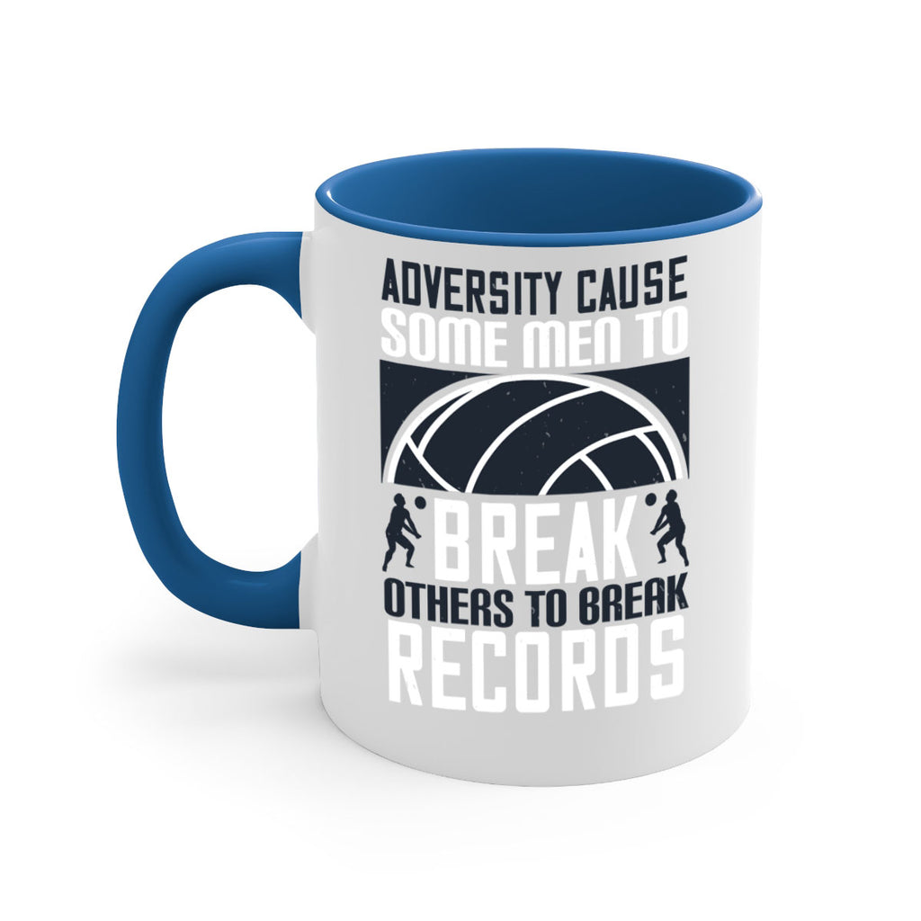 Adversity cause some men to break others to break records Style 1485#- volleyball-Mug / Coffee Cup