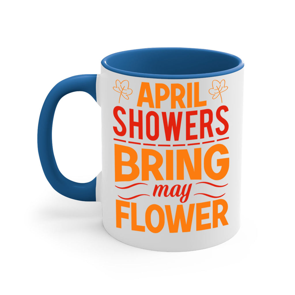April showers bring may flower 18#- spring-Mug / Coffee Cup