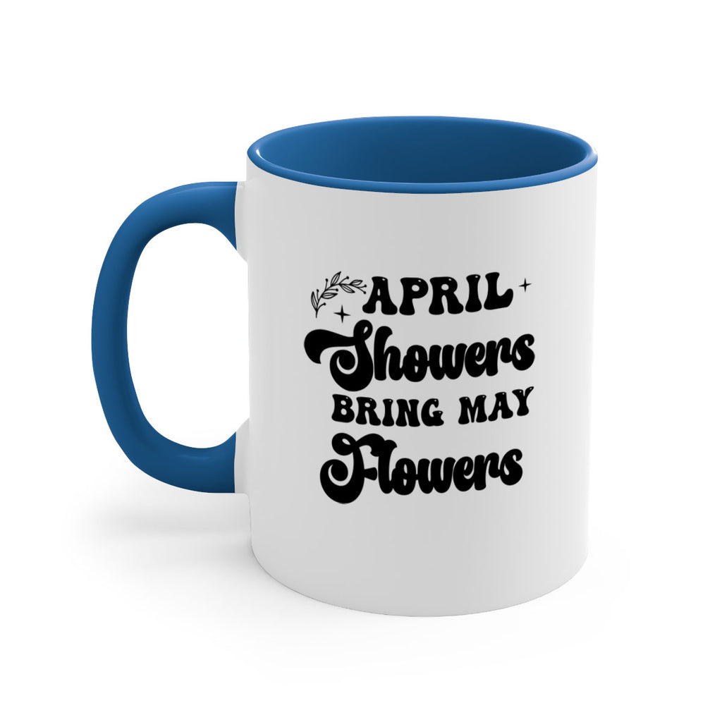 April showers bring may flowers 24#- spring-Mug / Coffee Cup