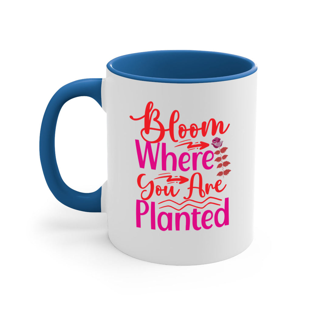 Bloom Where You Are Planted 76#- spring-Mug / Coffee Cup