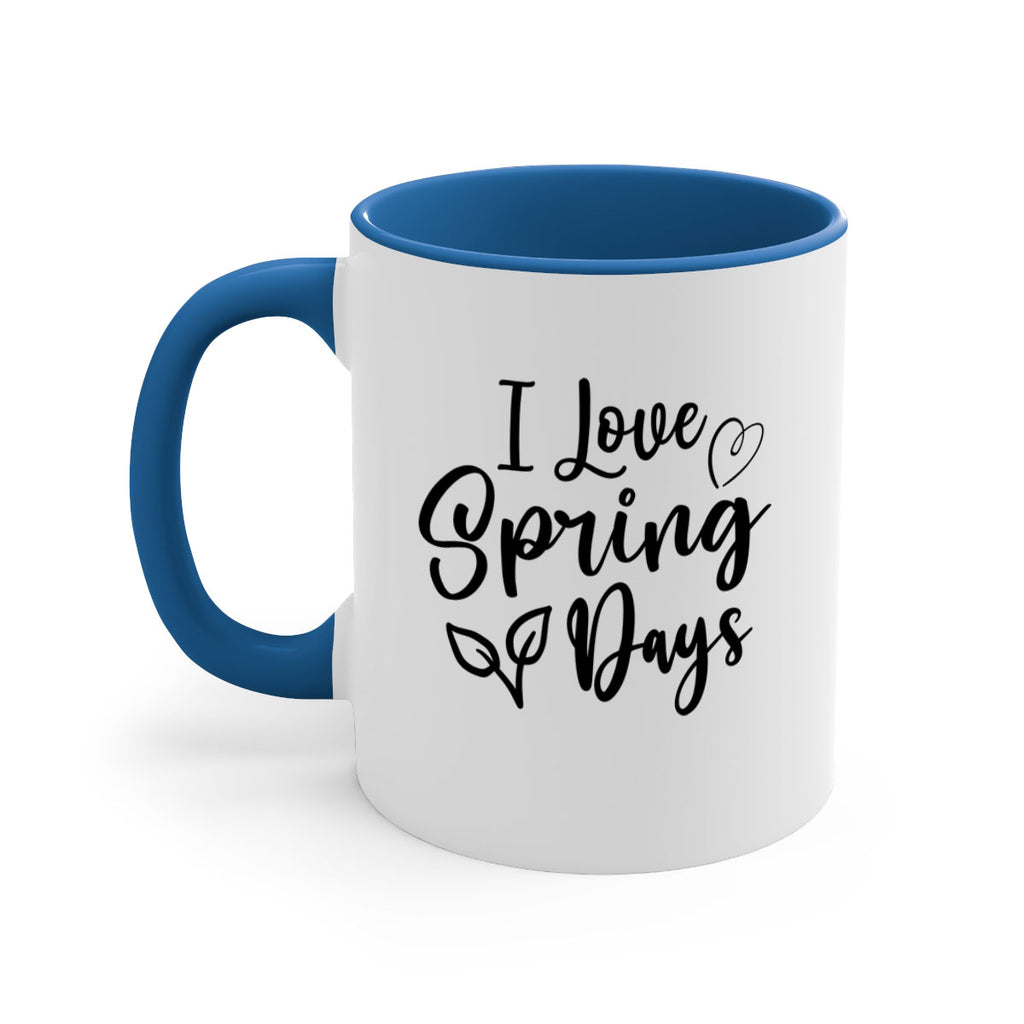 I Love Spring Days 269#- spring-Mug / Coffee Cup