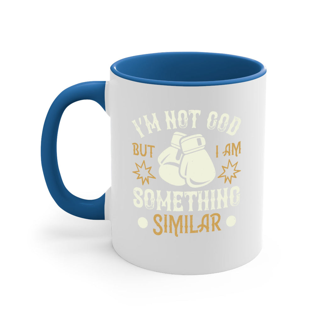I’m not God but I am something similar 1917#- boxing-Mug / Coffee Cup
