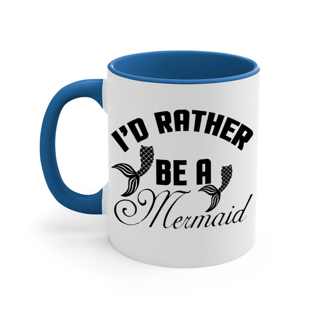 Id rather be a Mermaid 244#- mermaid-Mug / Coffee Cup