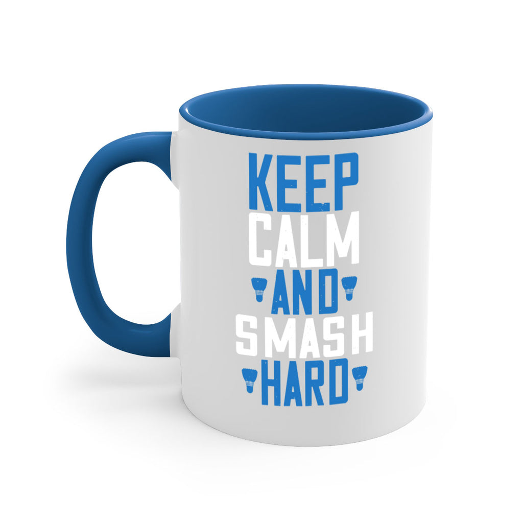 Keep calm and smash hard 2024#- badminton-Mug / Coffee Cup