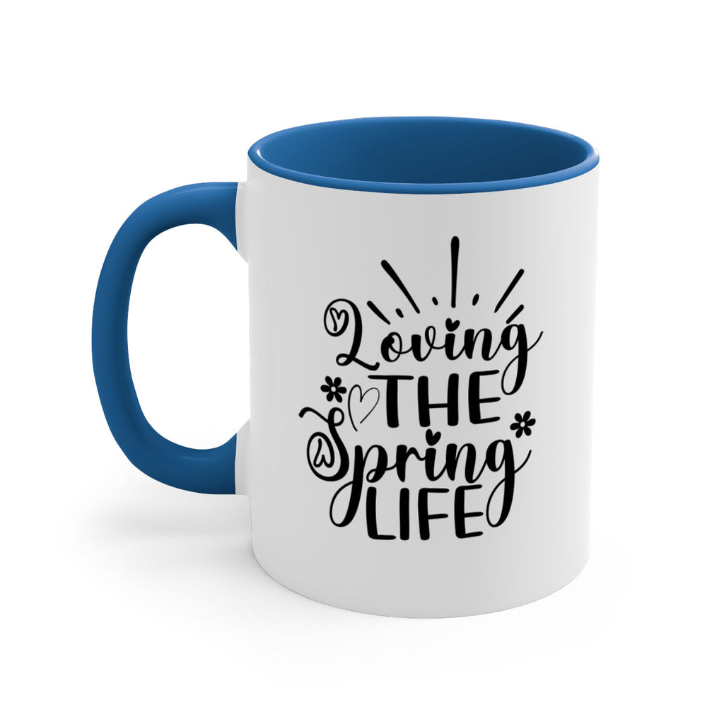 Loving The Spring Life337#- spring-Mug / Coffee Cup