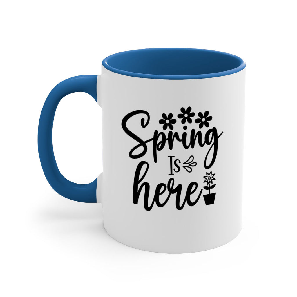Spring Is Here 446#- spring-Mug / Coffee Cup