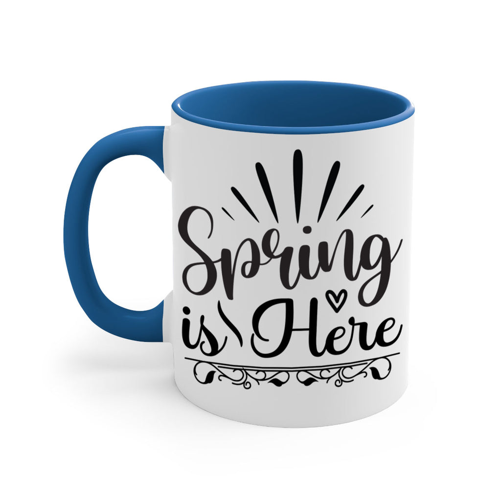 Spring is Here  501#- spring-Mug / Coffee Cup