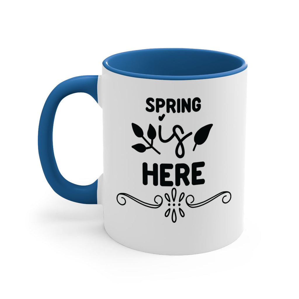 Spring is Here 444#- spring-Mug / Coffee Cup