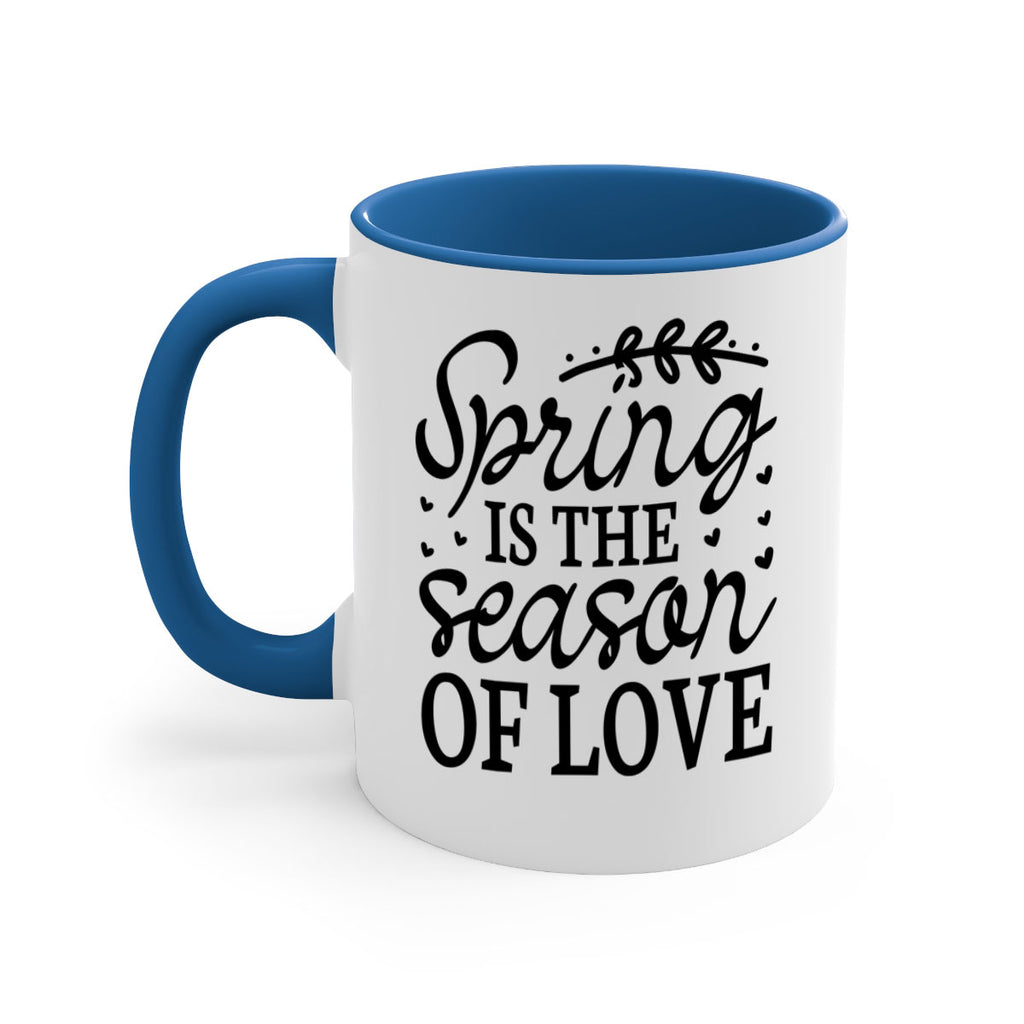 Spring is the season of 509#- spring-Mug / Coffee Cup