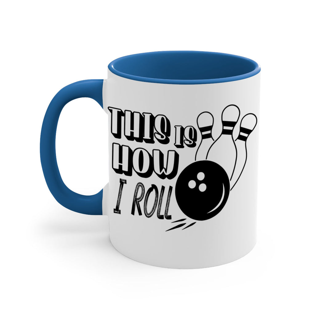 This is how I roll 141#- bowling-Mug / Coffee Cup