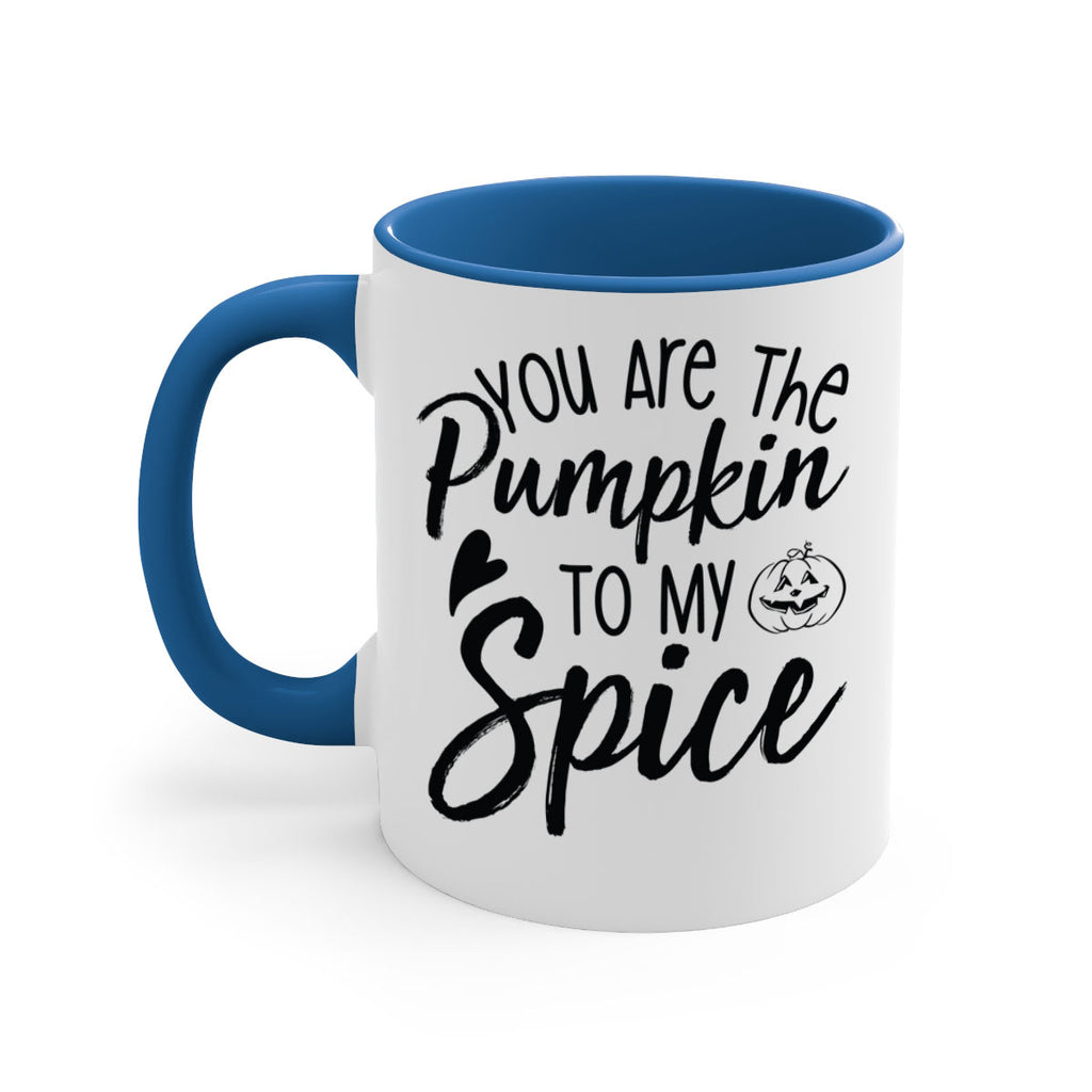 You Are The Pumpkin To My Spice 656#- fall-Mug / Coffee Cup