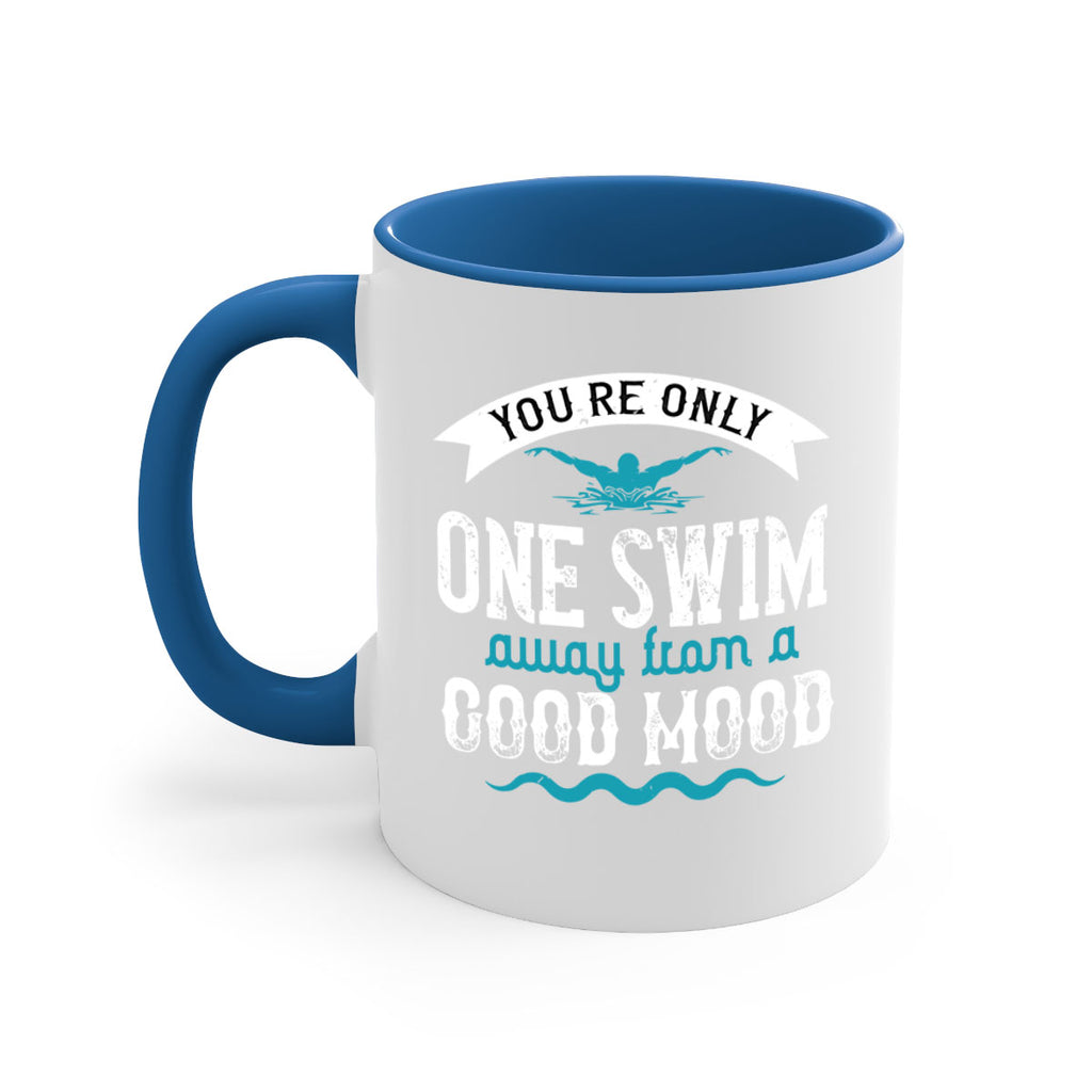 You’re only one swim 2#- swimming-Mug / Coffee Cup