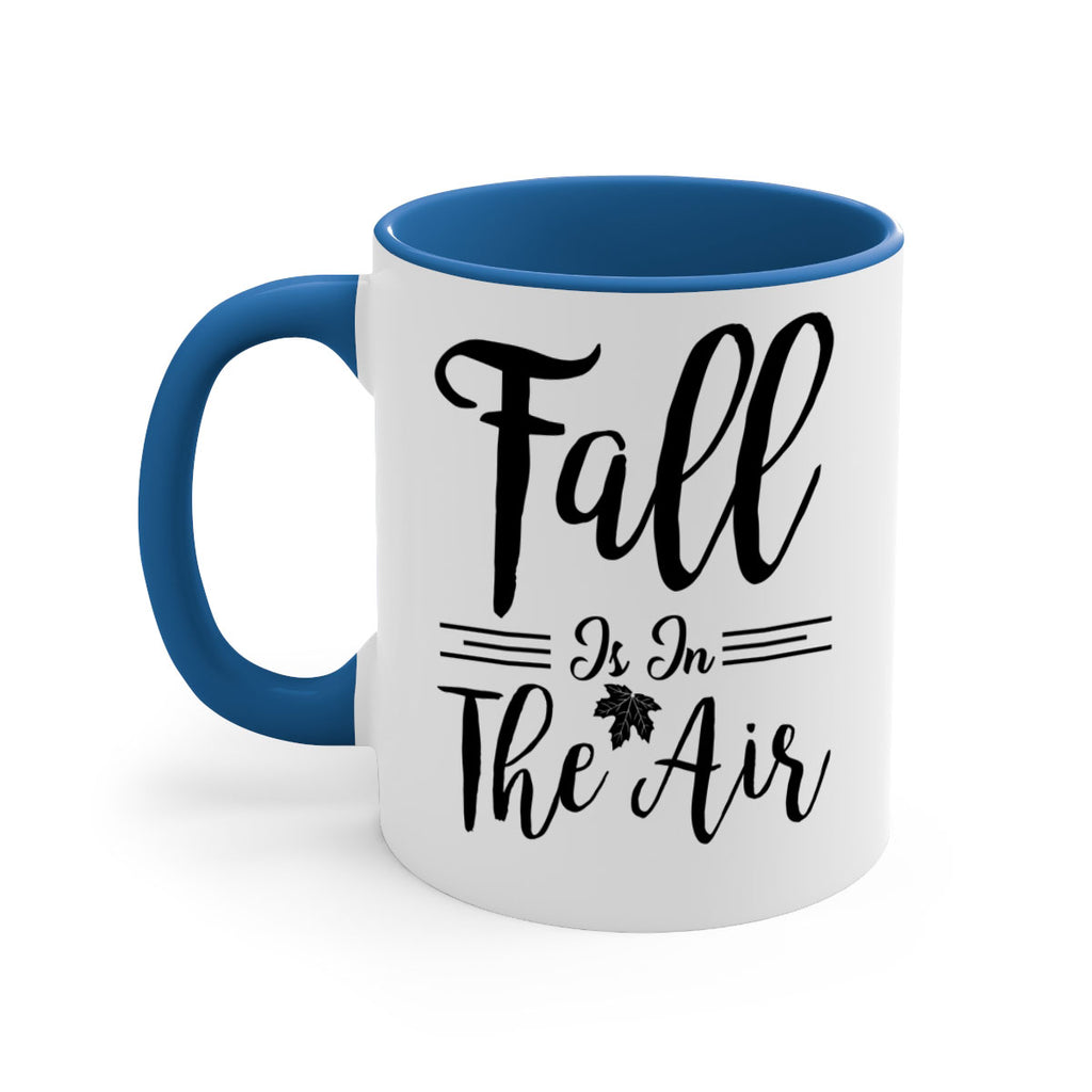 fall is in the air 110#- fall-Mug / Coffee Cup