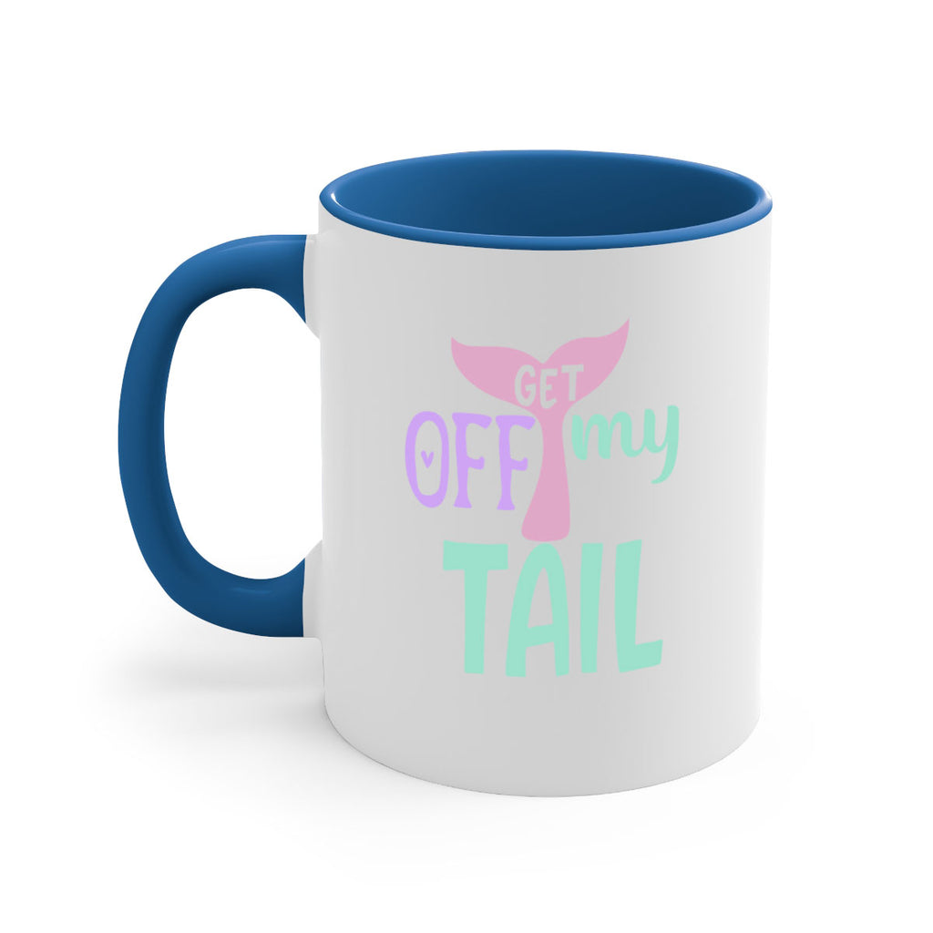 get off my tail 2#- mermaid-Mug / Coffee Cup