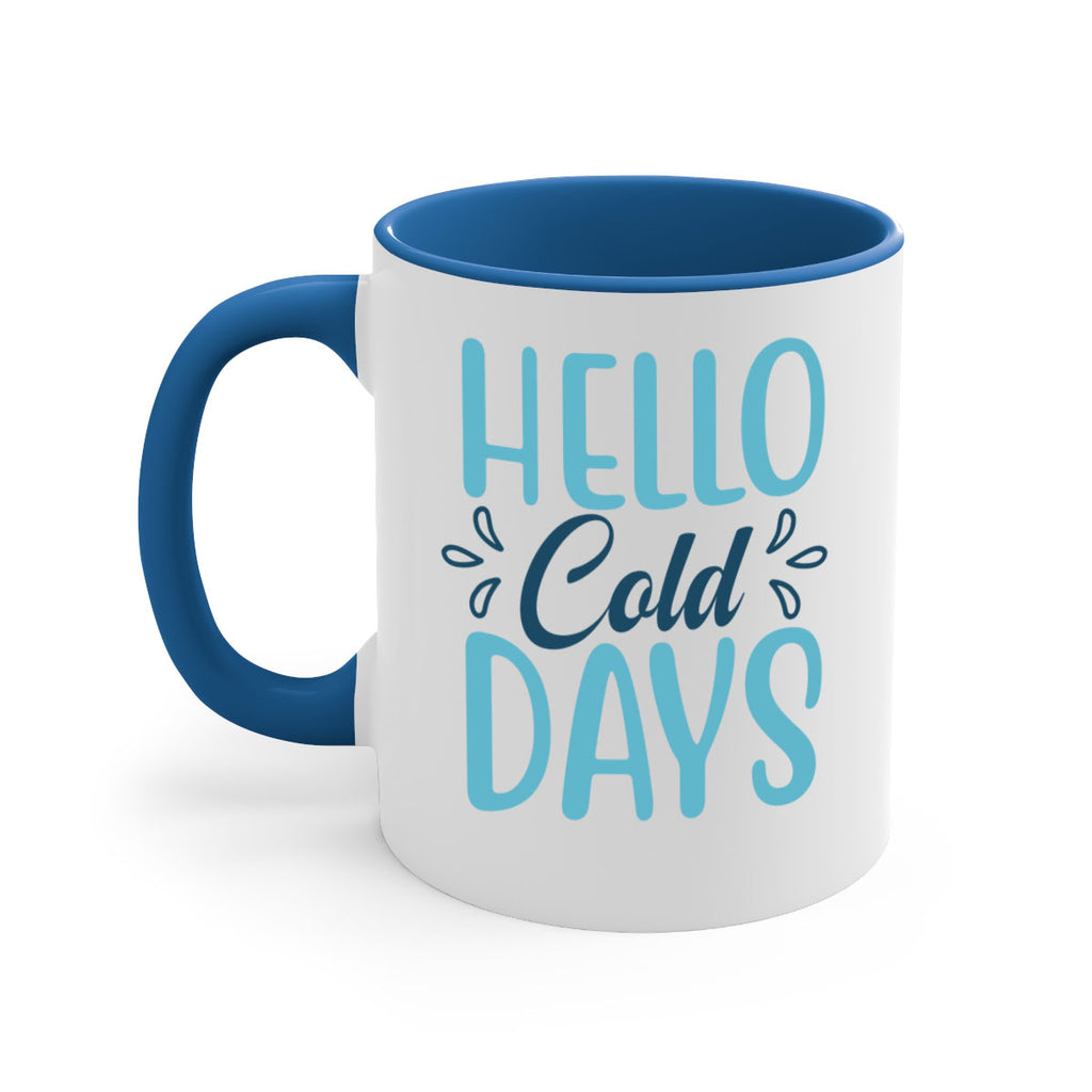 hello cold days 144#- winter-Mug / Coffee Cup