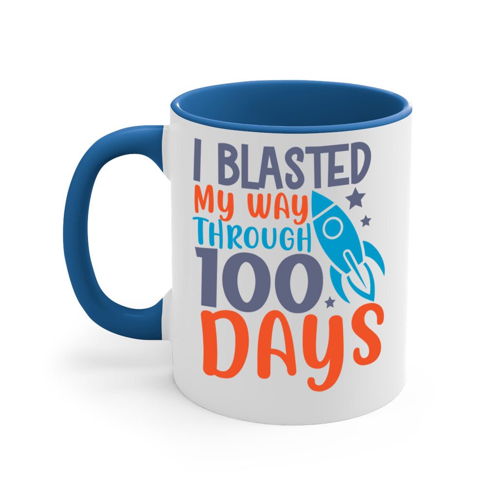 i blasted on my way through 100 days 12#- 100 days-Mug / Coffee Cup