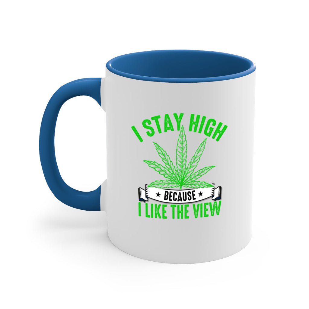 i stay high because i like the view 132#- marijuana-Mug / Coffee Cup
