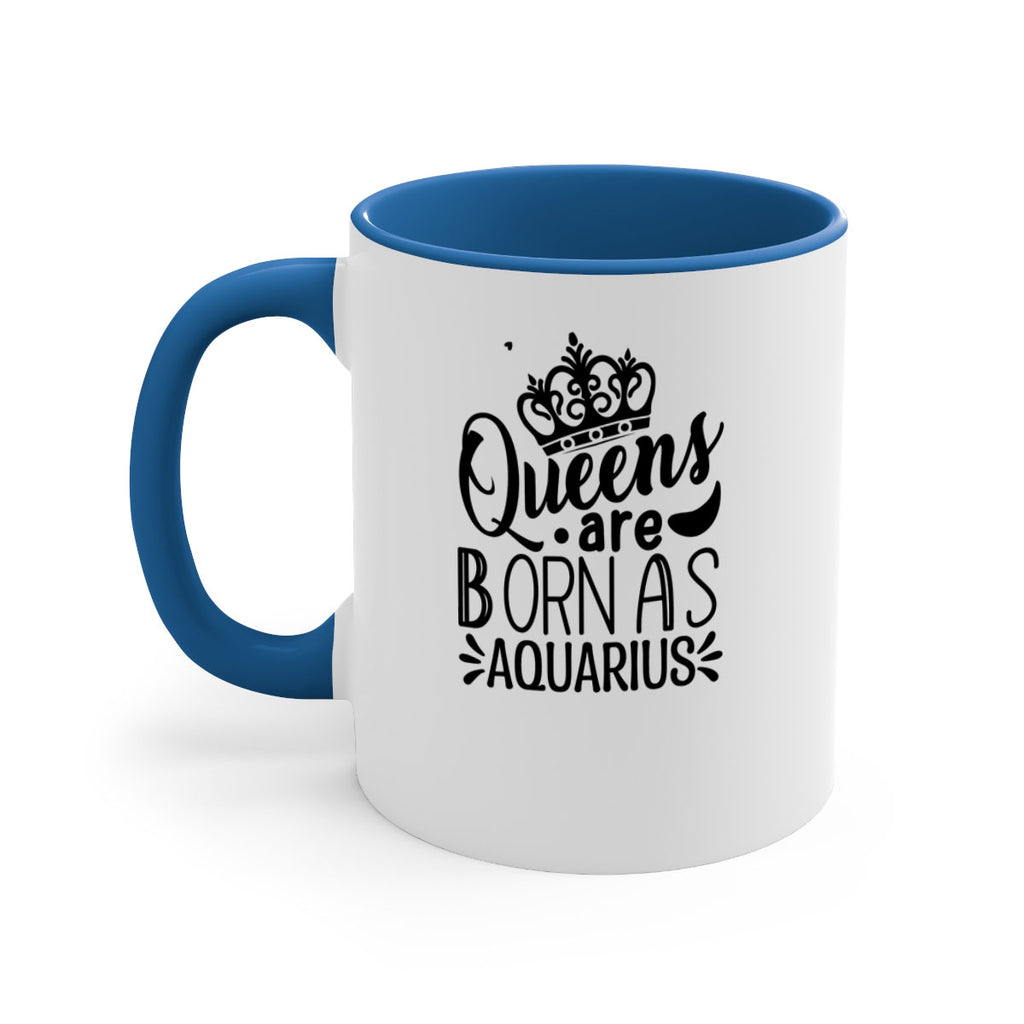 queens are born as Aquarius 388#- zodiac-Mug / Coffee Cup