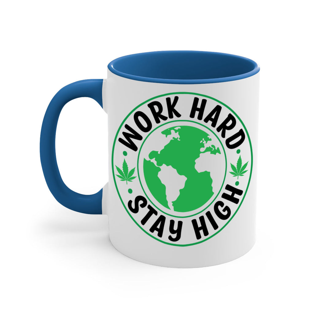 work hard stay high 303#- marijuana-Mug / Coffee Cup