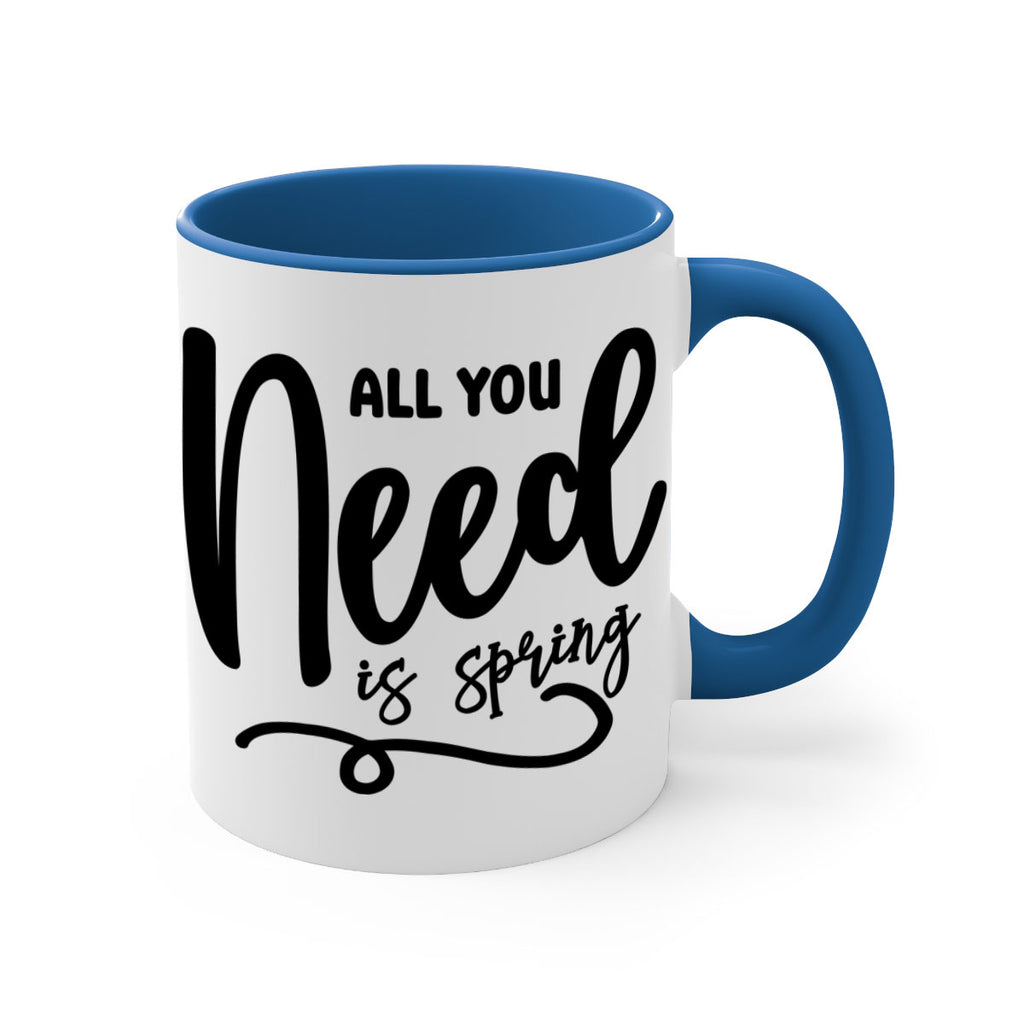 All You Need is Spring16#- spring-Mug / Coffee Cup