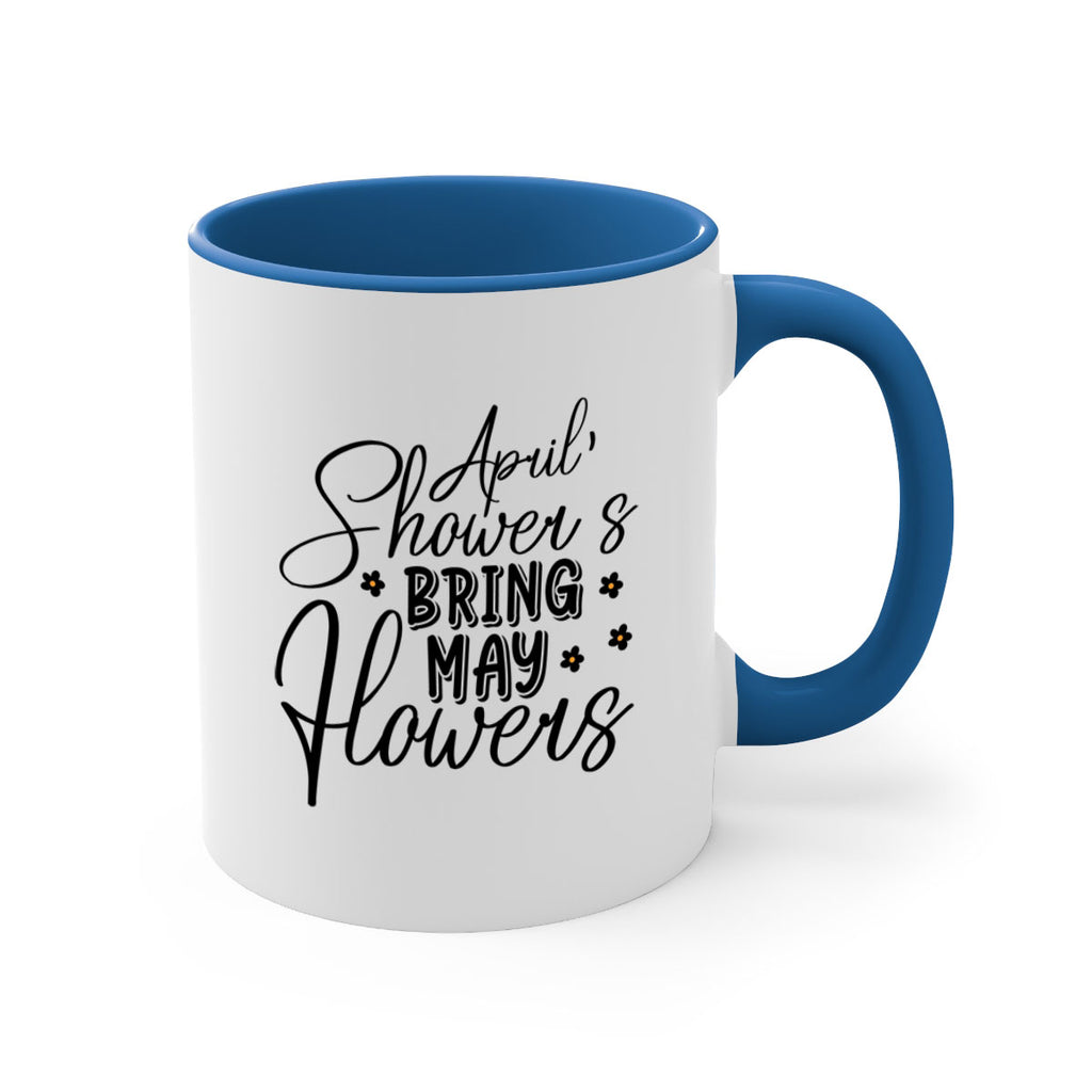 April showers bring may flowers 23#- spring-Mug / Coffee Cup