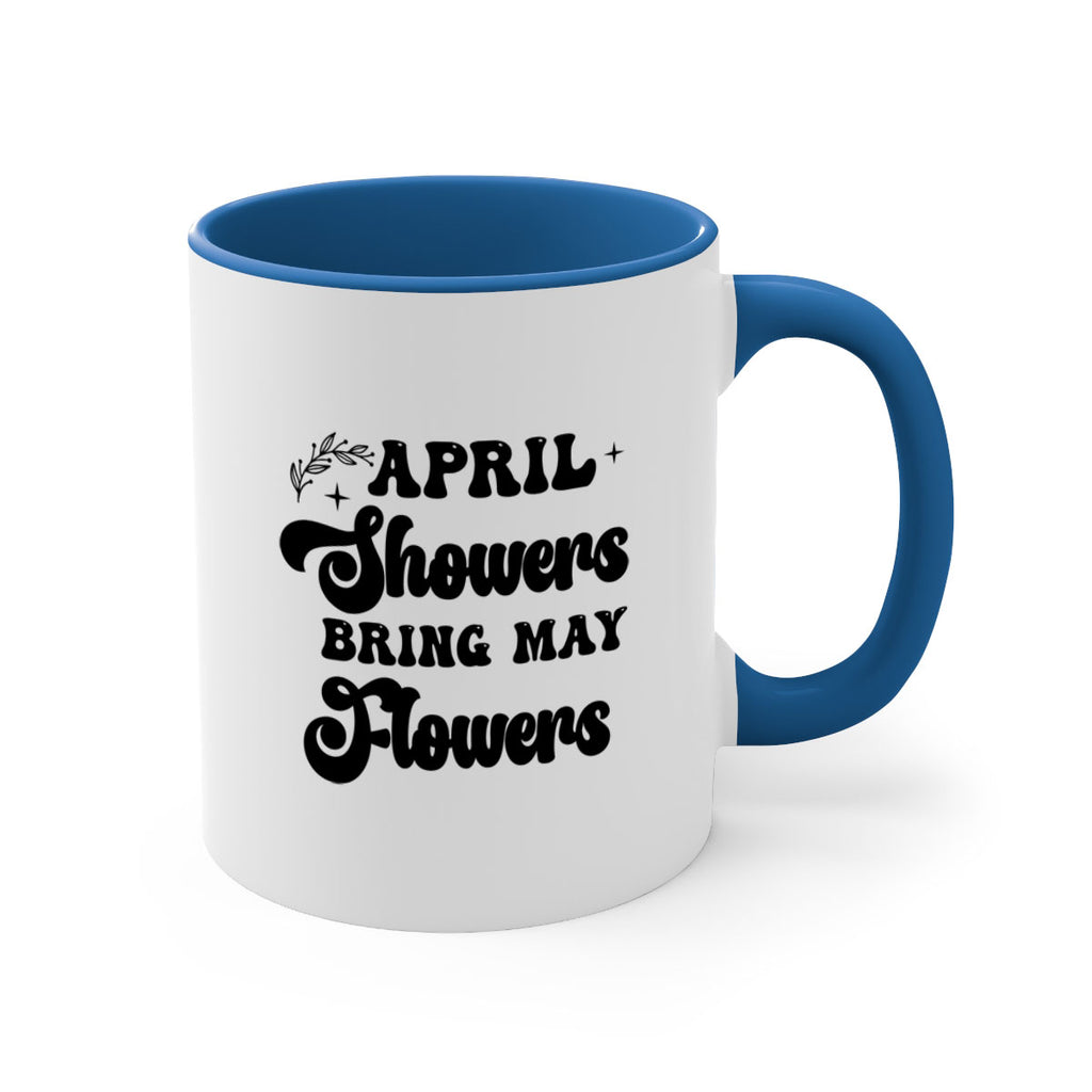 April showers bring may flowers 24#- spring-Mug / Coffee Cup