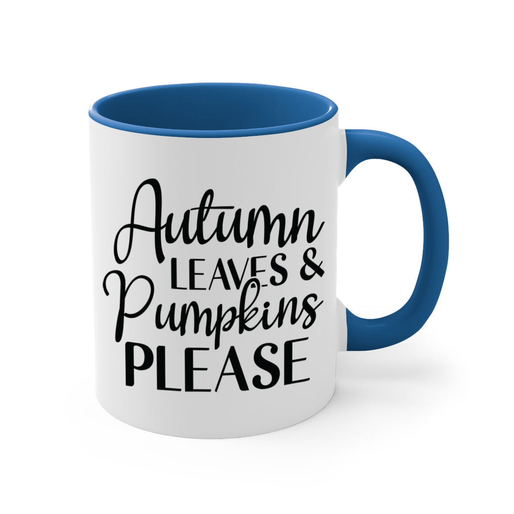 Autumn Leaves And Pumpkins Please 28#- fall-Mug / Coffee Cup