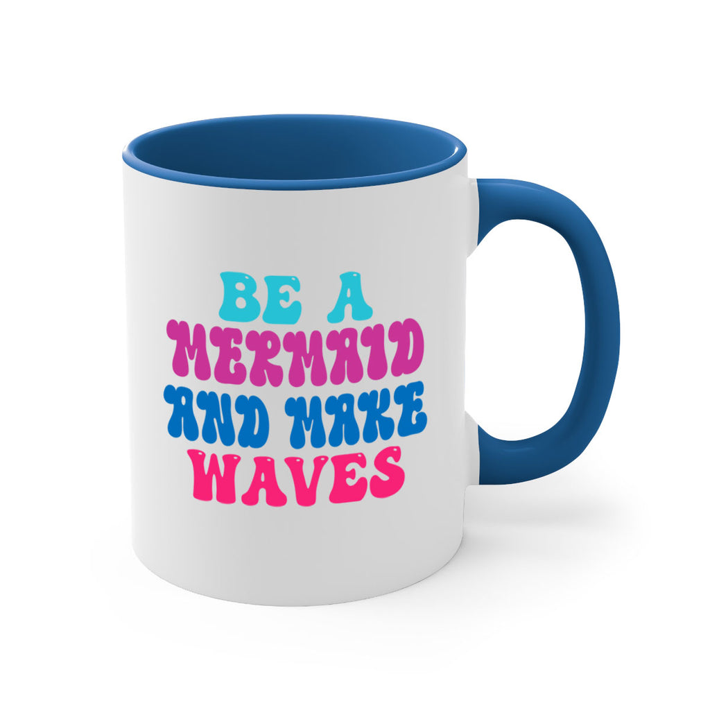 Be A Mermaid And Make Waves 48#- mermaid-Mug / Coffee Cup