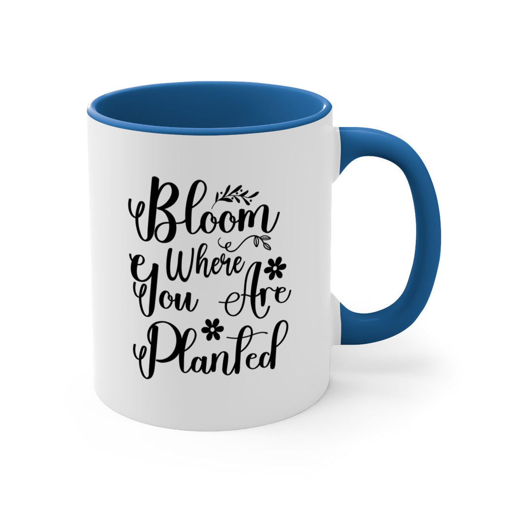 Bloom Where You Are Planted 75#- spring-Mug / Coffee Cup
