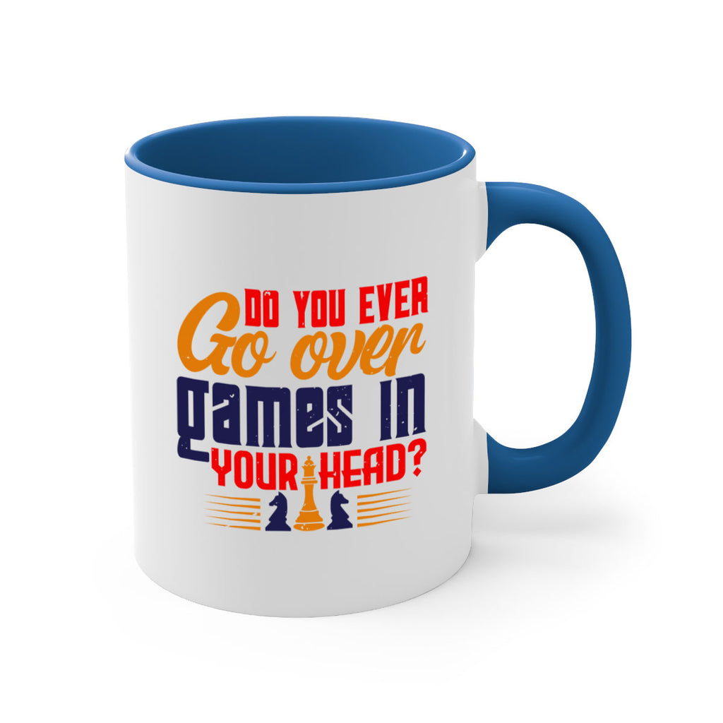 Do you ever go over games in your head 4#- chess-Mug / Coffee Cup