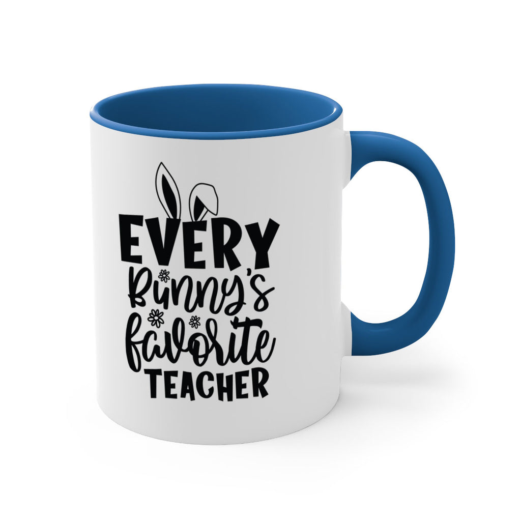 Every bunnys favorite teacher  135#- spring-Mug / Coffee Cup