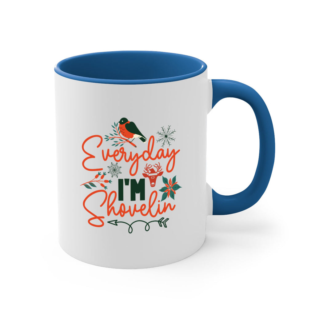 Everyday Im Shovelin 103#- winter-Mug / Coffee Cup