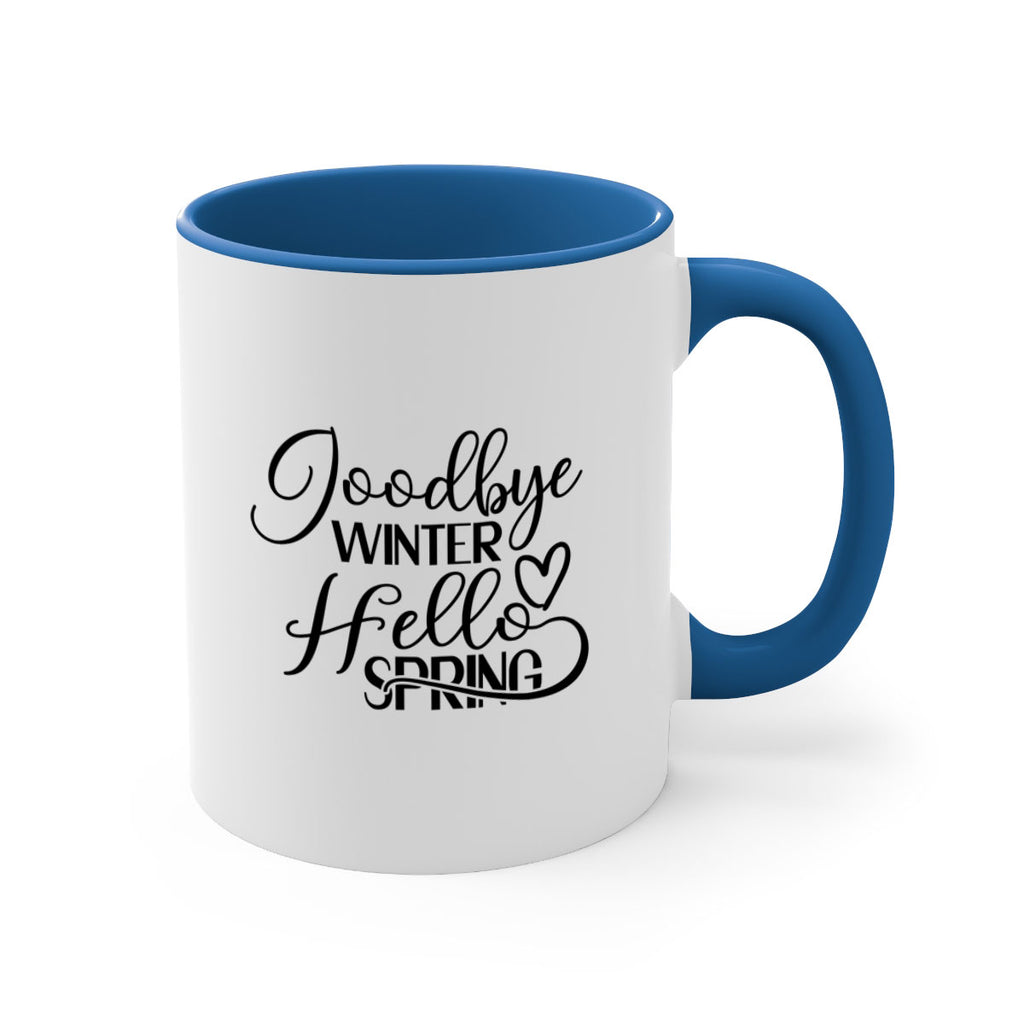 Goodbye Winter Hello Spring 147#- spring-Mug / Coffee Cup