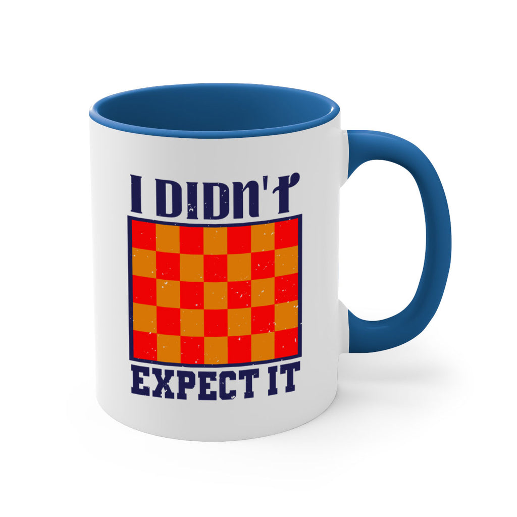 I didnt expect it 48#- chess-Mug / Coffee Cup