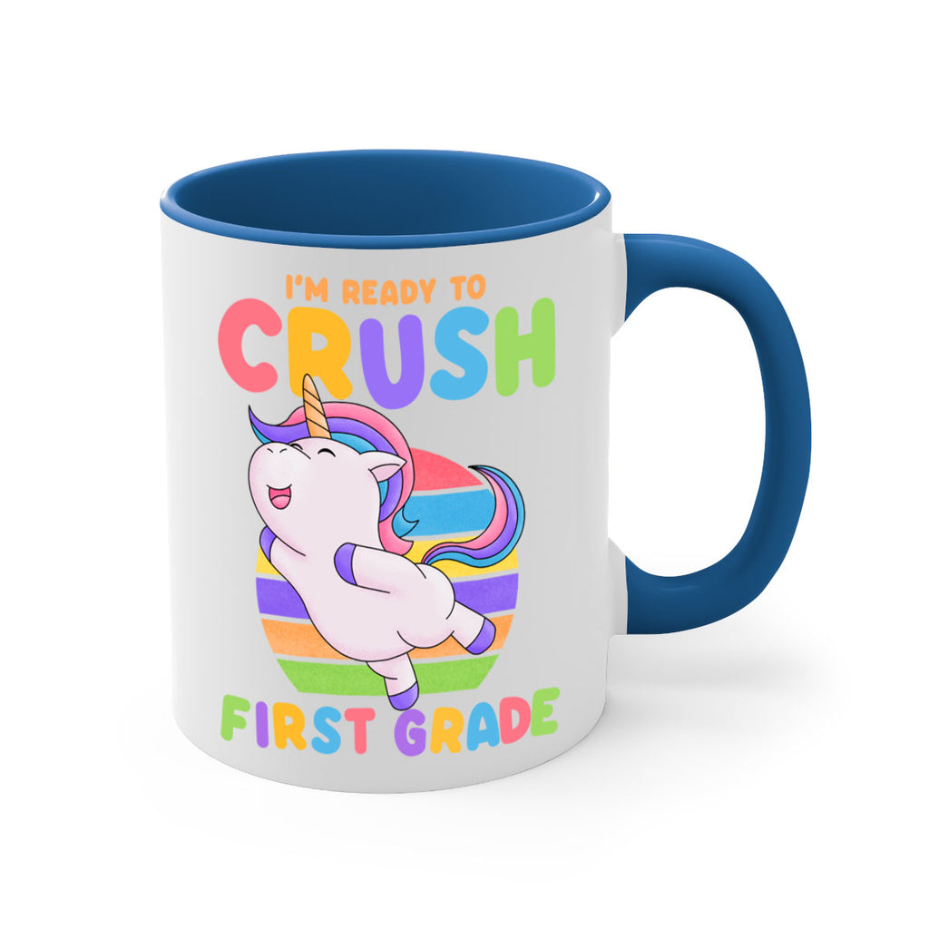 Im Ready to Crush 1st 11#- First Grade-Mug / Coffee Cup
