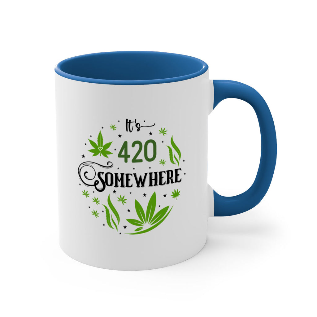 Its 420 Somewhere 156#- marijuana-Mug / Coffee Cup