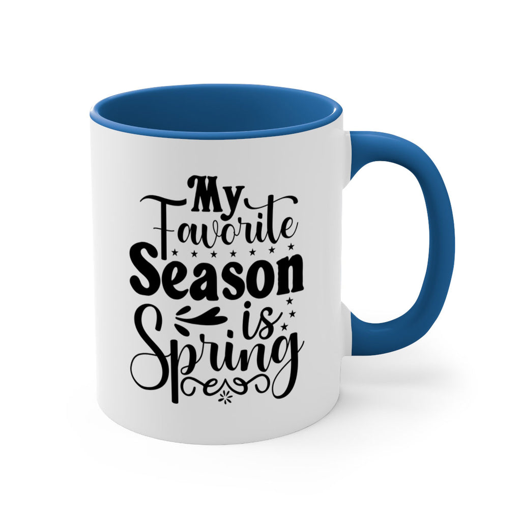 My Favorite Season Is Spring 341#- spring-Mug / Coffee Cup