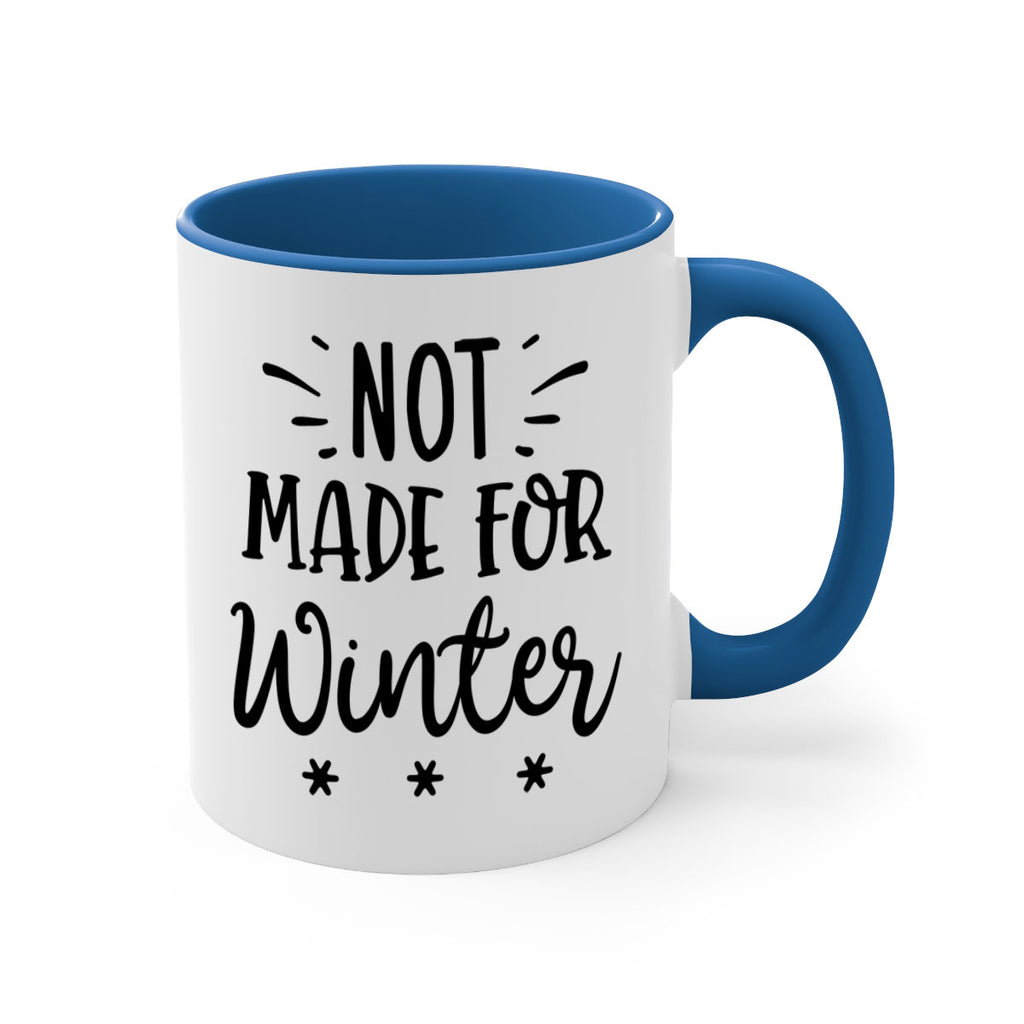 Not Made for Winter329#- winter-Mug / Coffee Cup