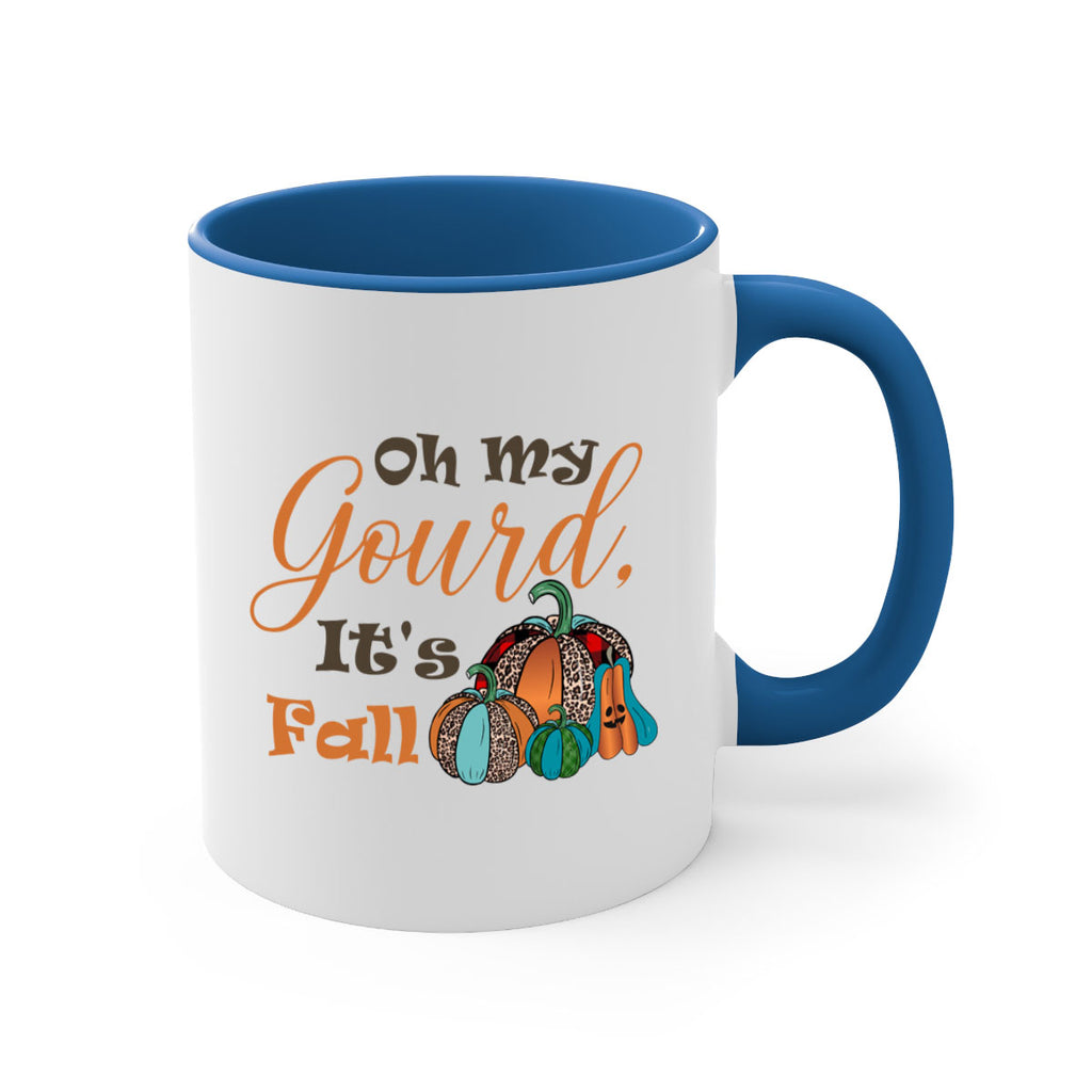 Oh My Gourd It s Fall 458#- fall-Mug / Coffee Cup