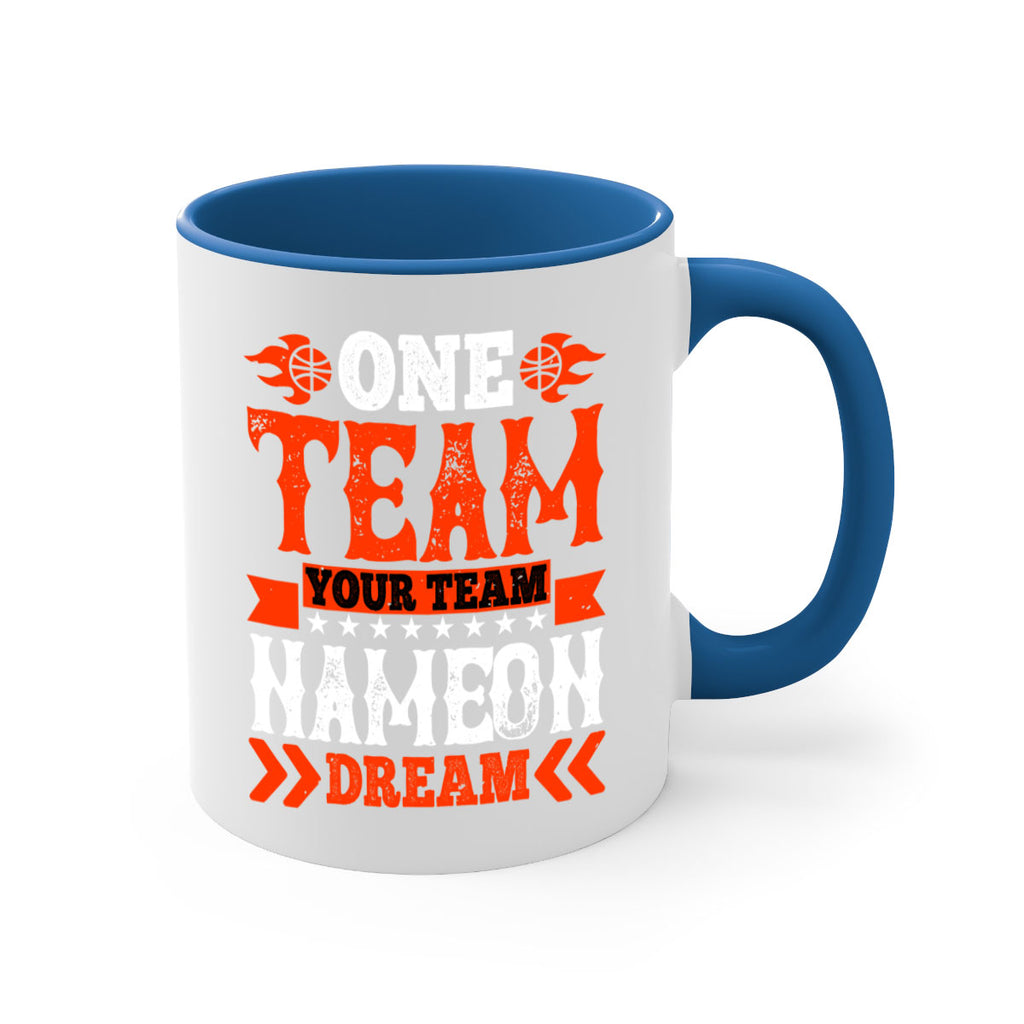 One team Your team Name on dream 610#- basketball-Mug / Coffee Cup